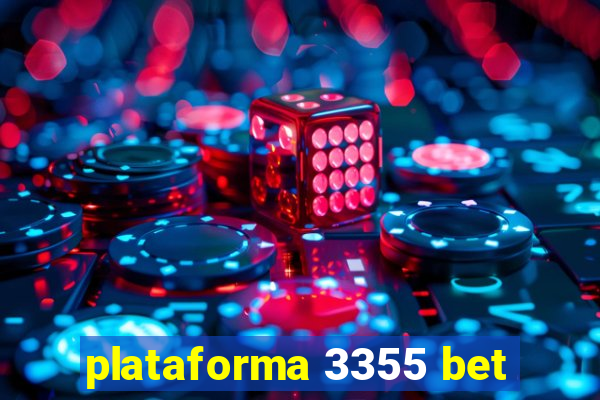 plataforma 3355 bet
